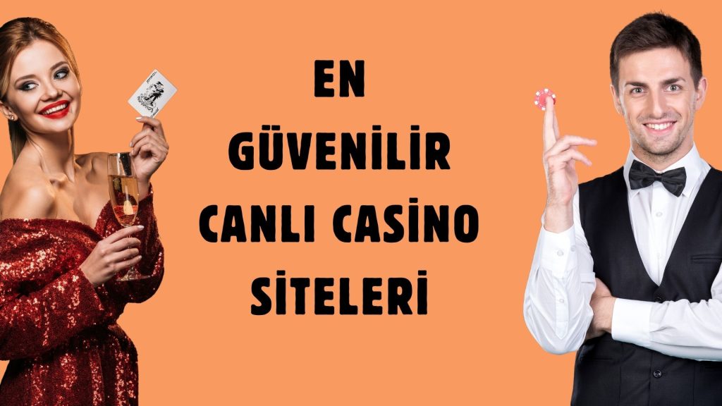 En Güvenilir Canlı Casino Siteleri Hesabıyla Şansını Dene
